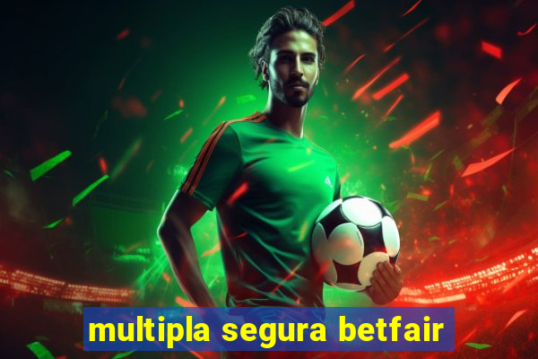 multipla segura betfair